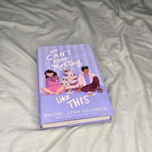 We Can't Keep Meeting Like This by Rachel Lynn Solomon Hard Cover